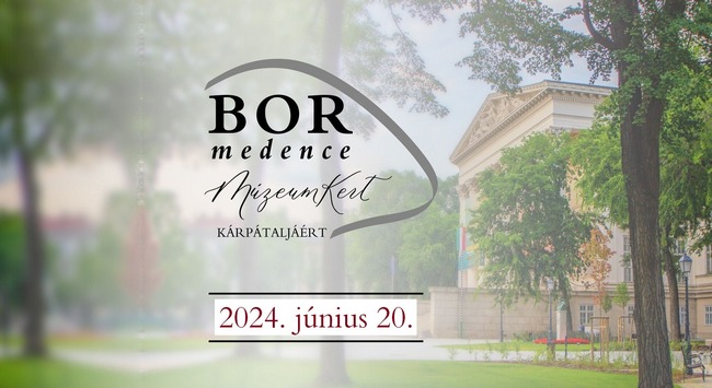 Bormedence Kárpátaljáért Múzeumkert. GasztroMagazin 2024.